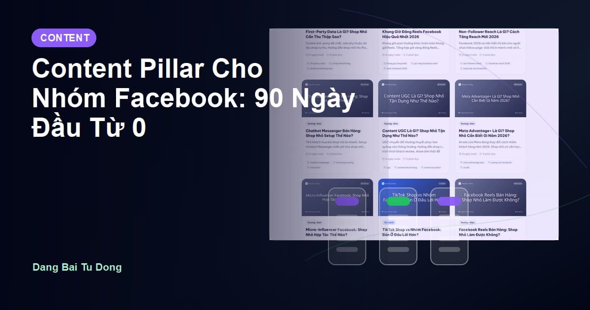 Content Pillar Cho Nhóm Facebook: 90 Ngày Đầu Từ 0