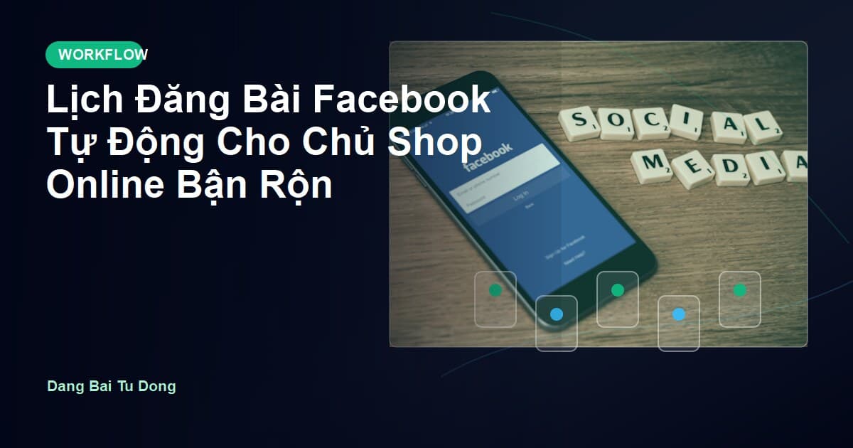 Lịch Đăng Bài Facebook Tự Động Cho Chủ Shop Online Bận Rộn