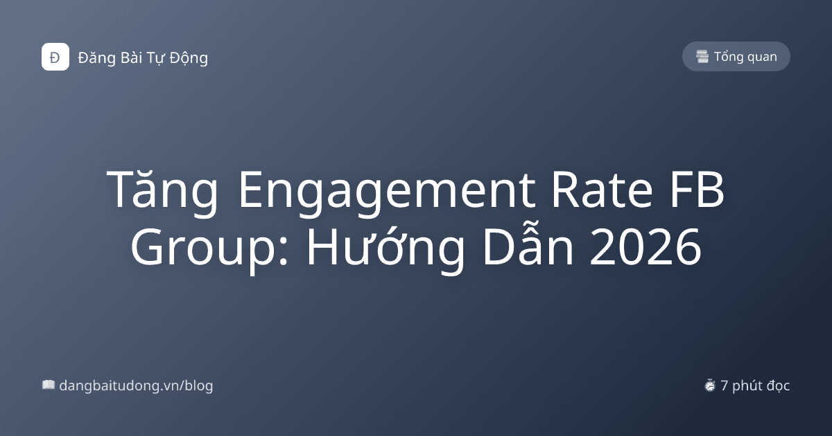 Tăng Engagement Rate FB Group: Hướng Dẫn 2026