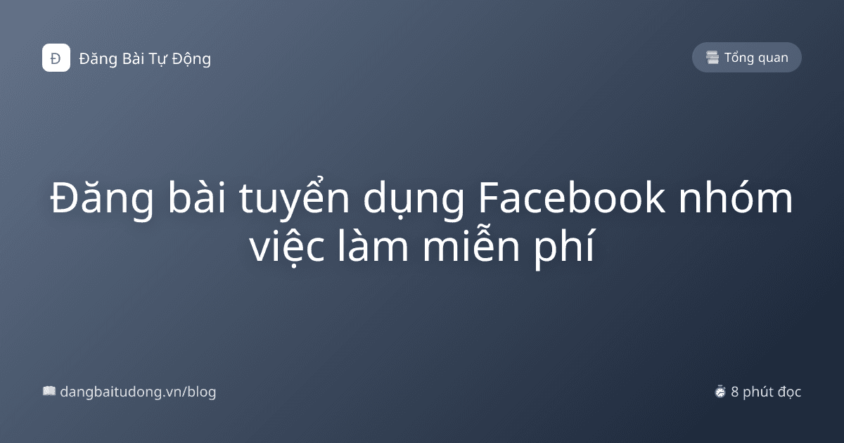 Đăng bài tuyển dụng Facebook nhóm việc làm miễn phí
