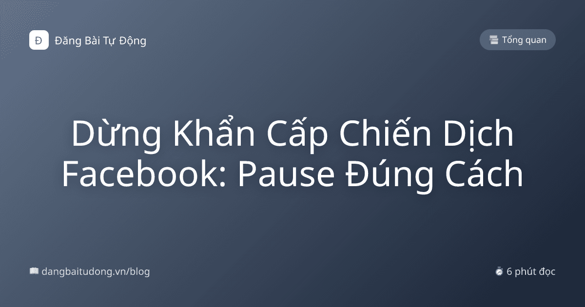 Dừng Khẩn Cấp Chiến Dịch Facebook: Pause Đúng Cách