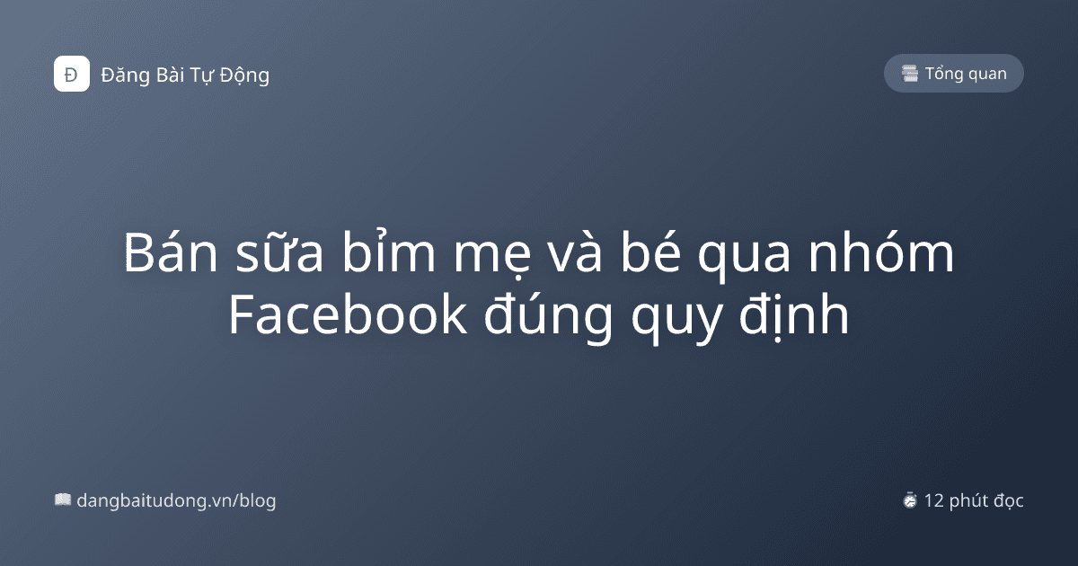 Bán sữa bỉm mẹ và bé qua nhóm Facebook đúng quy định
