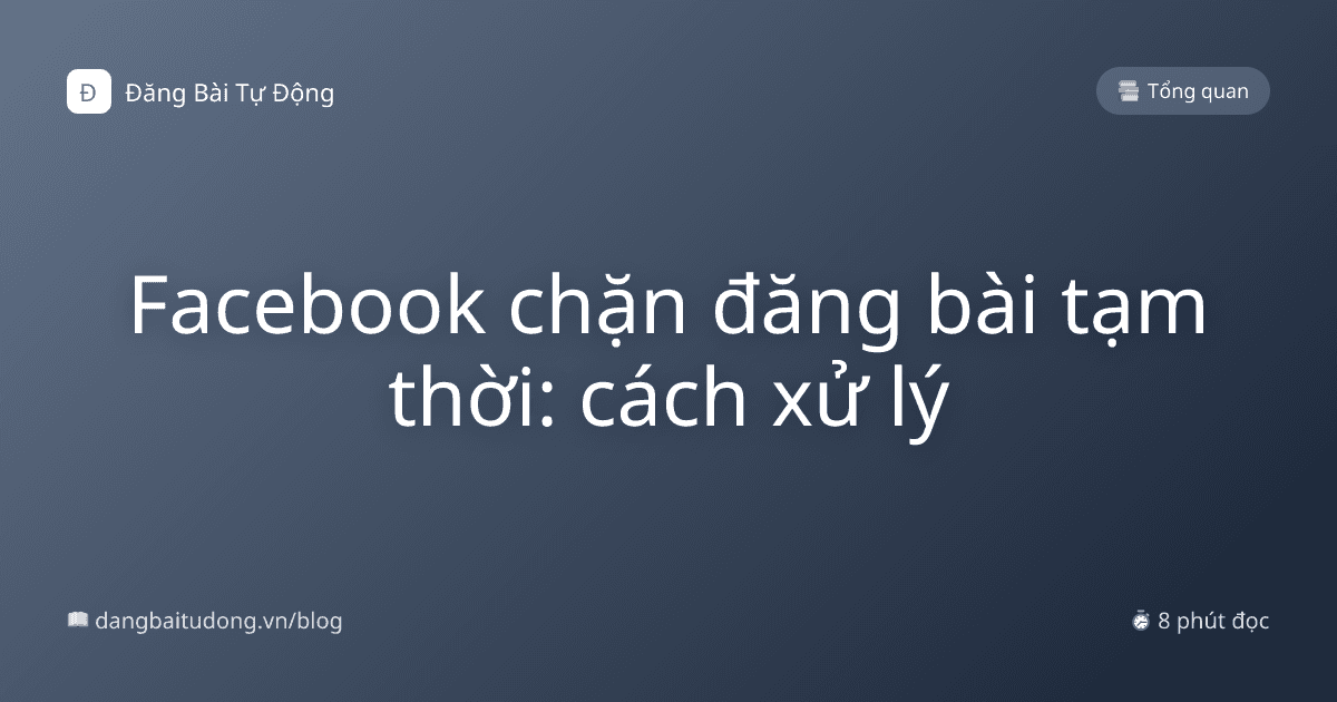 Facebook chặn đăng bài tạm thời: cách xử lý