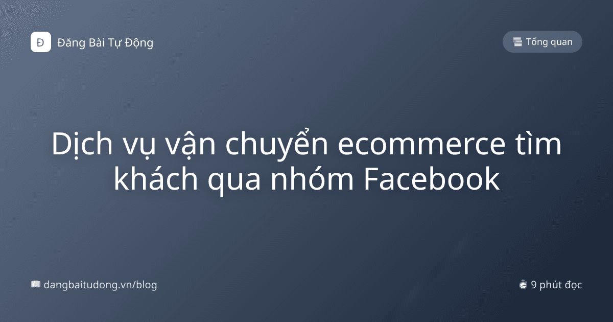 Dịch vụ vận chuyển ecommerce tìm khách qua nhóm Facebook