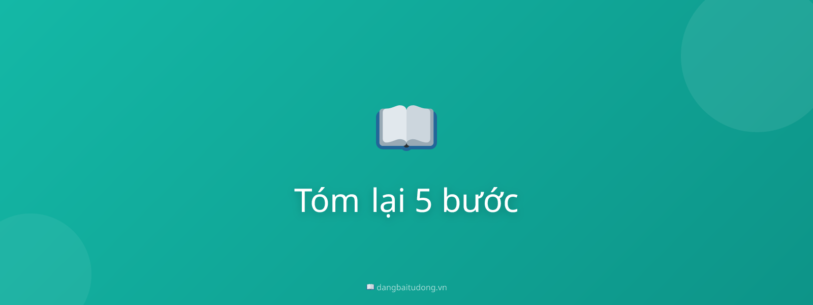 Tóm lại 5 bước