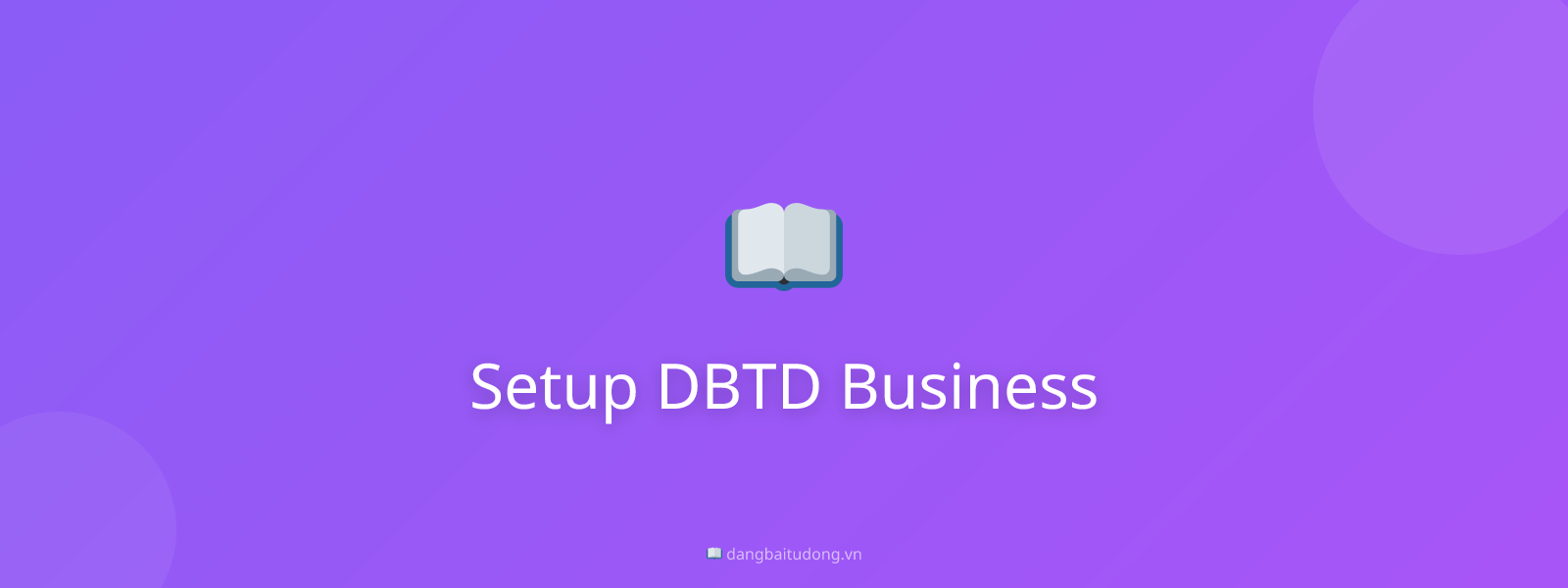 Setup DBTD Business