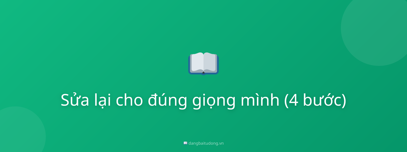 Sửa lại cho đúng giọng mình (4 bước)