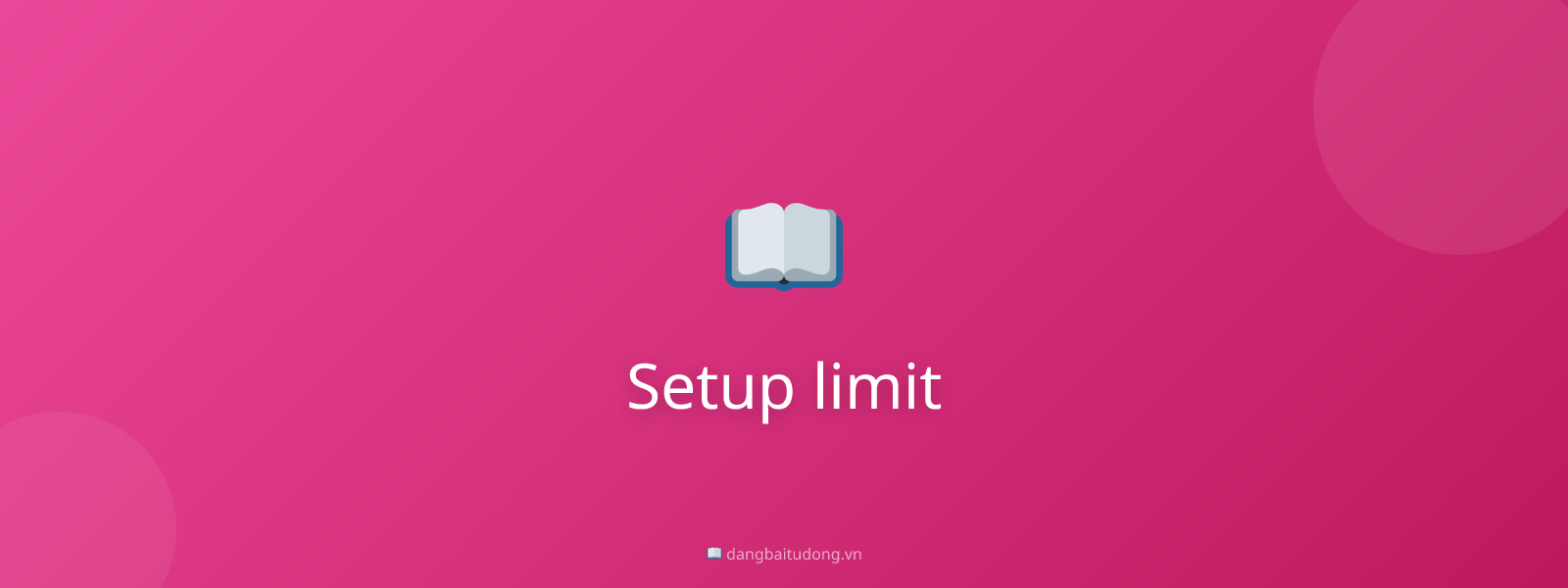 Setup limit