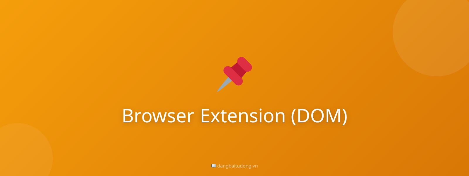 Browser Extension (DOM)