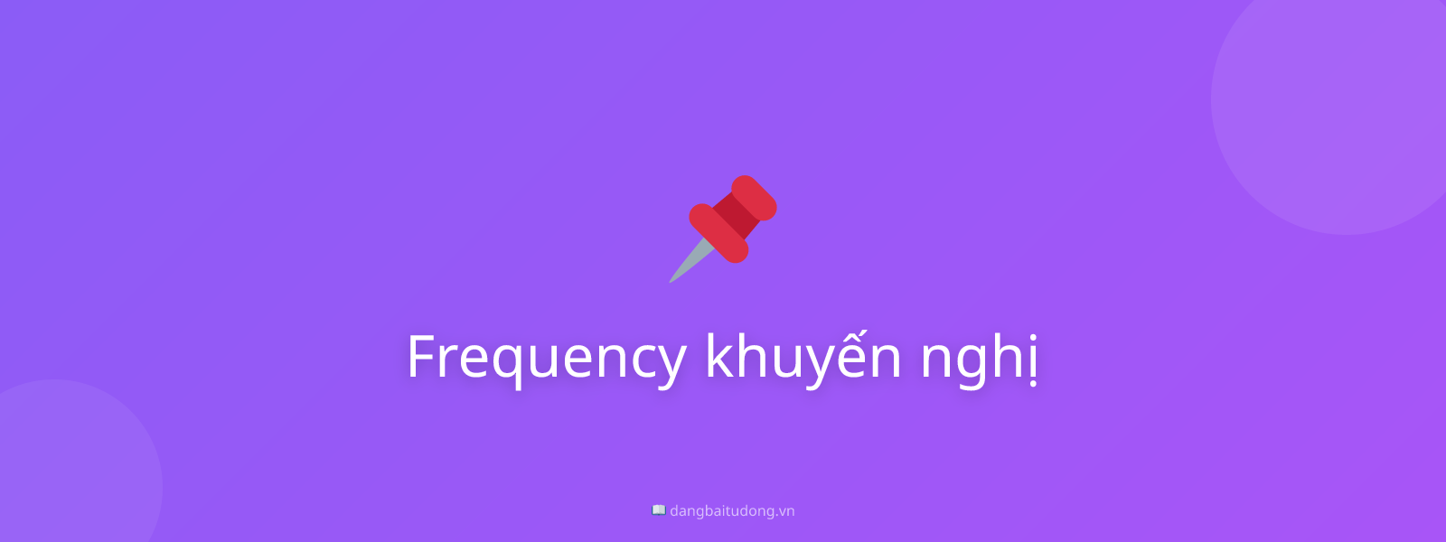 Frequency khuyến nghị