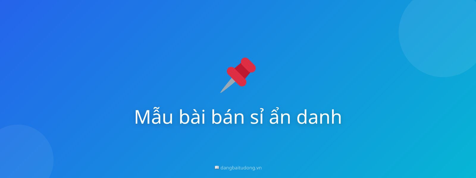 Mẫu bài bán sỉ ẩn danh