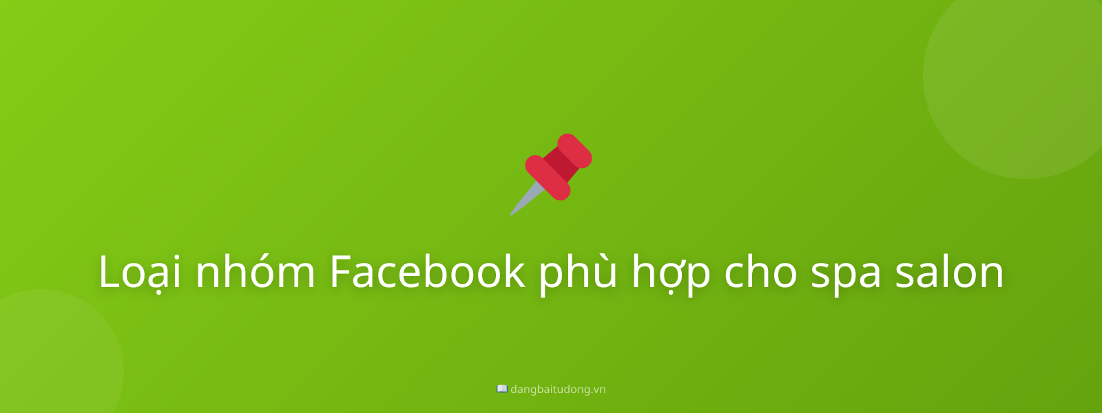 Loại nhóm Facebook phù hợp cho spa salon