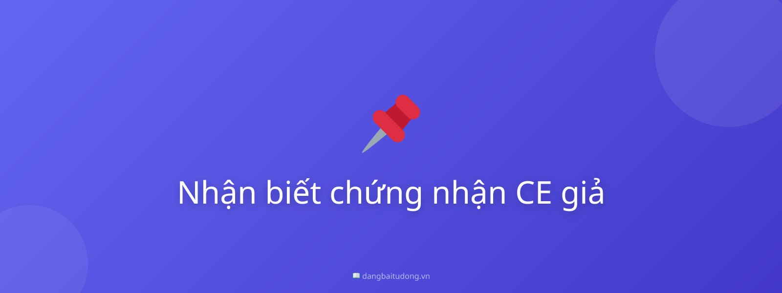 Nhận biết chứng nhận CE giả