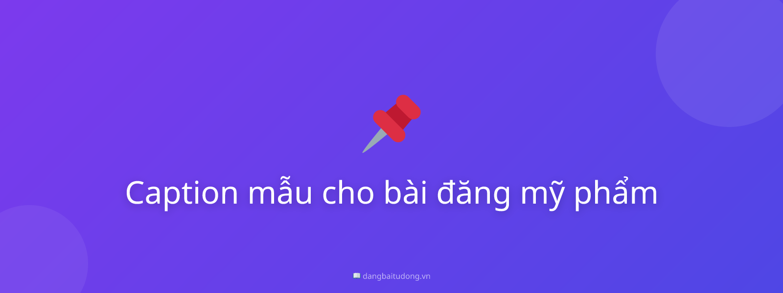 Caption mẫu cho bài đăng mỹ phẩm