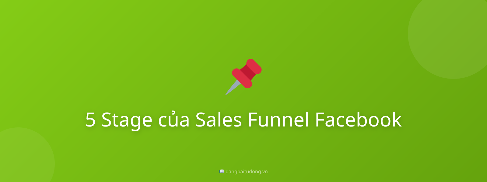 5 Stage của Sales Funnel Facebook