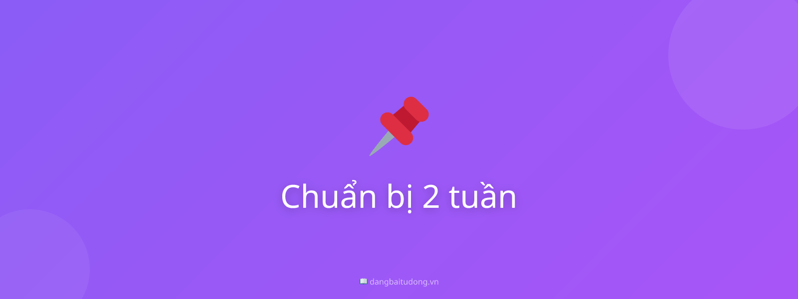 Chuẩn bị 2 tuần