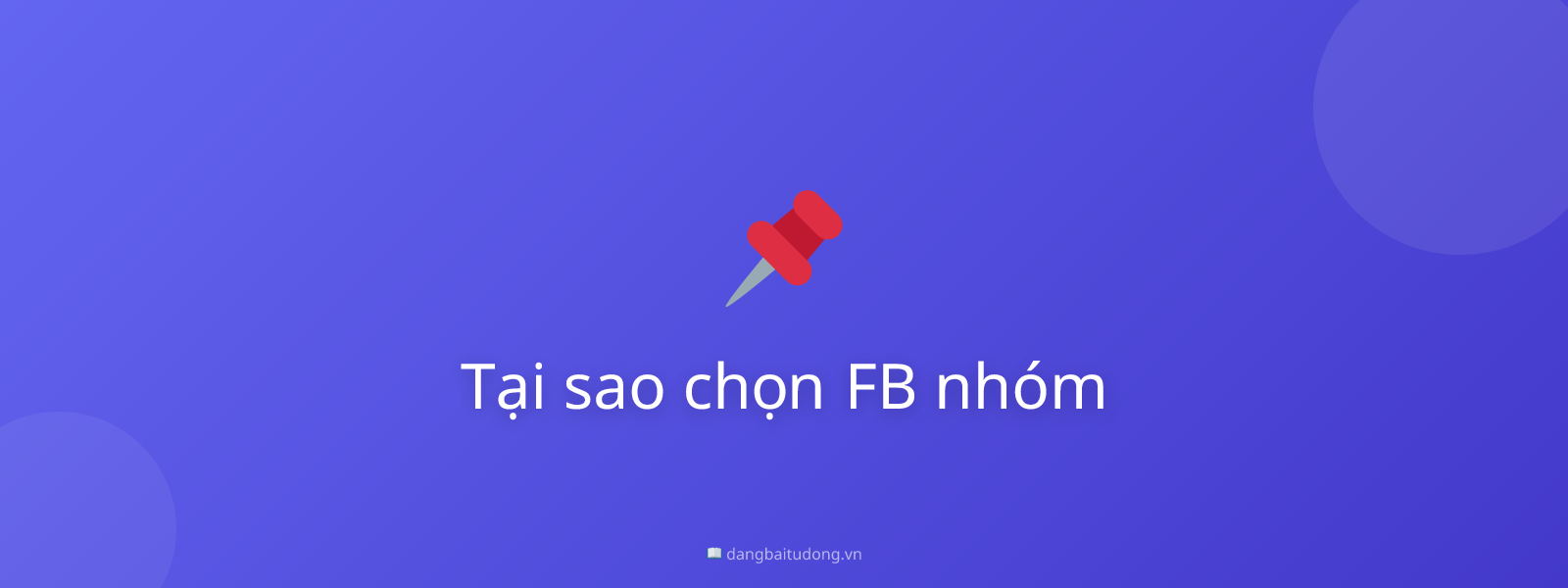 Tại sao chọn FB nhóm