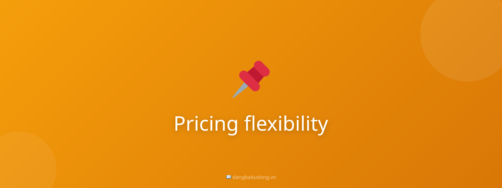 Pricing flexibility