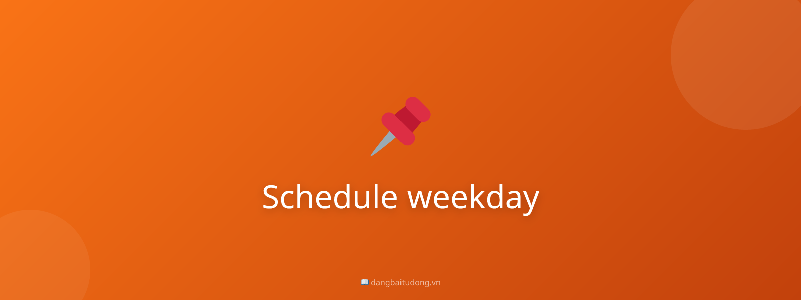 Schedule weekday