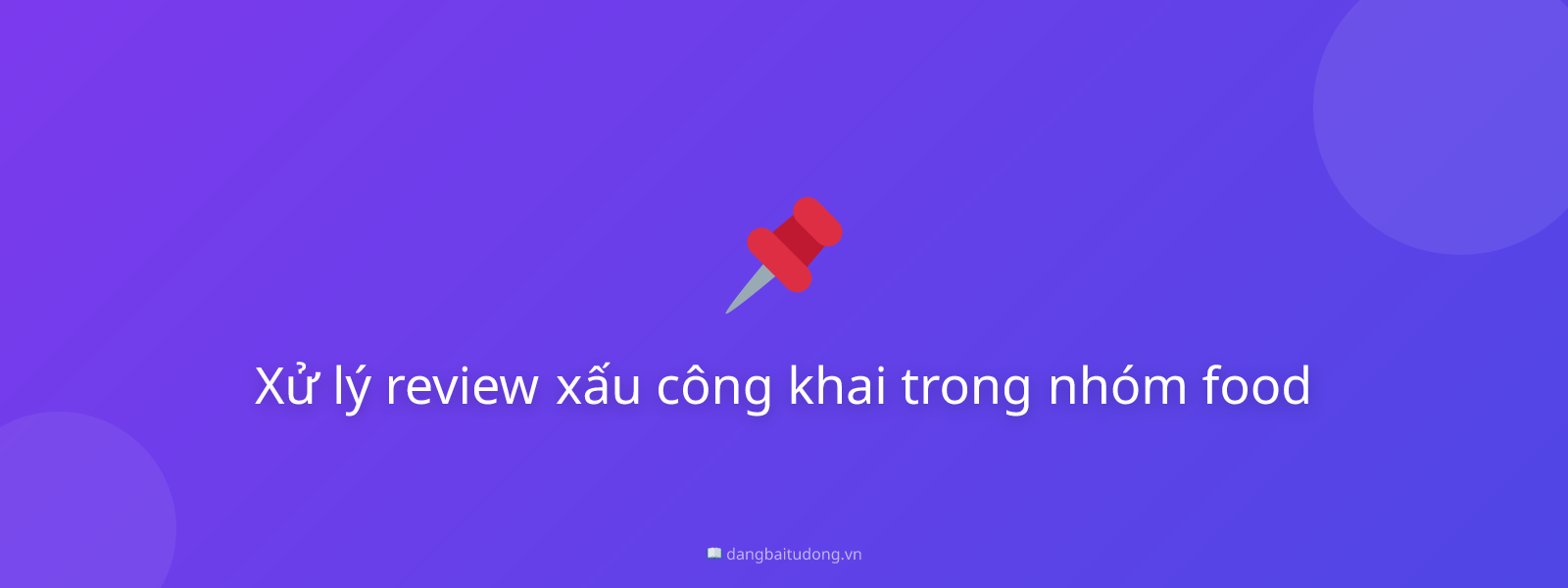 Xử lý review xấu công khai trong nhóm food