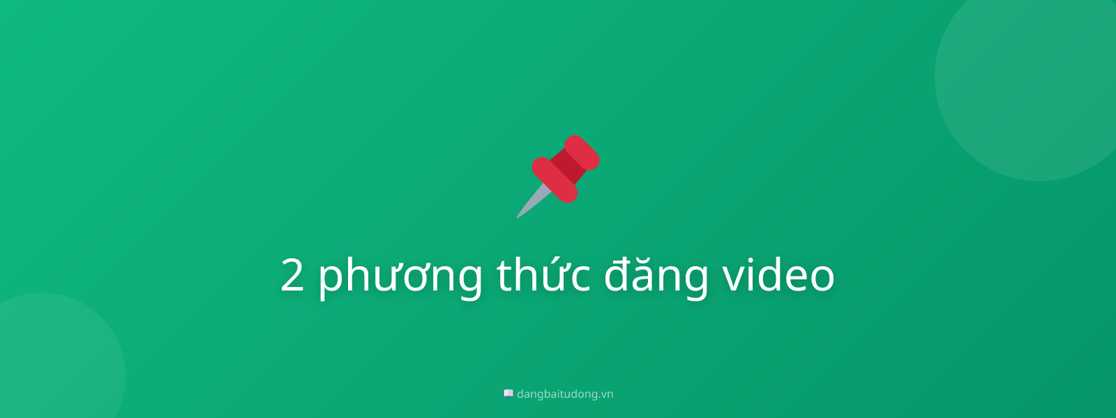 2 phương thức đăng video