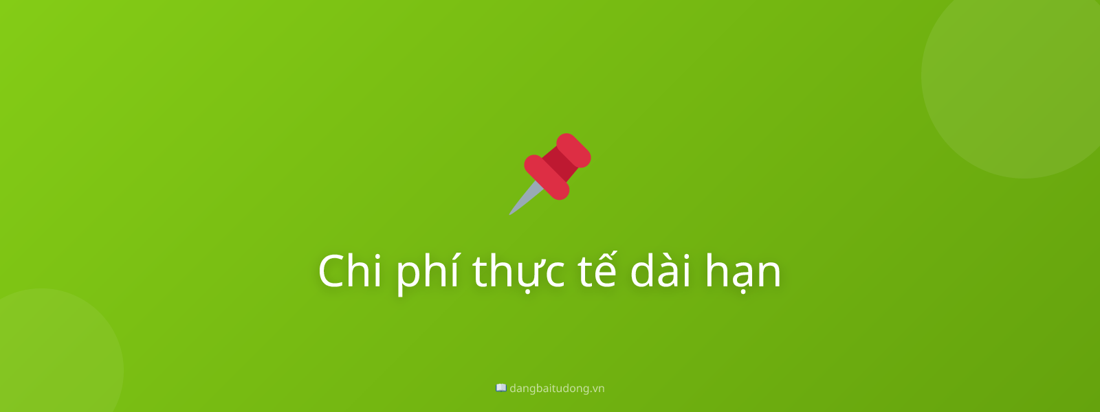 Chi phí thực tế dài hạn