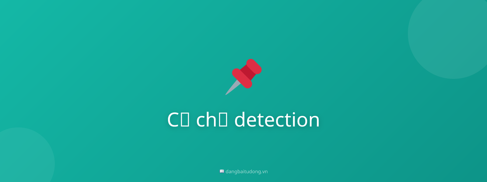 Cơ chế detection