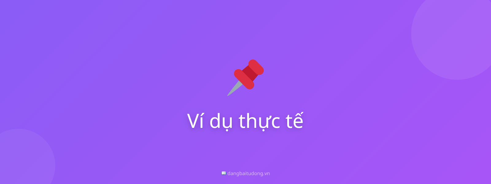Ví dụ thực tế