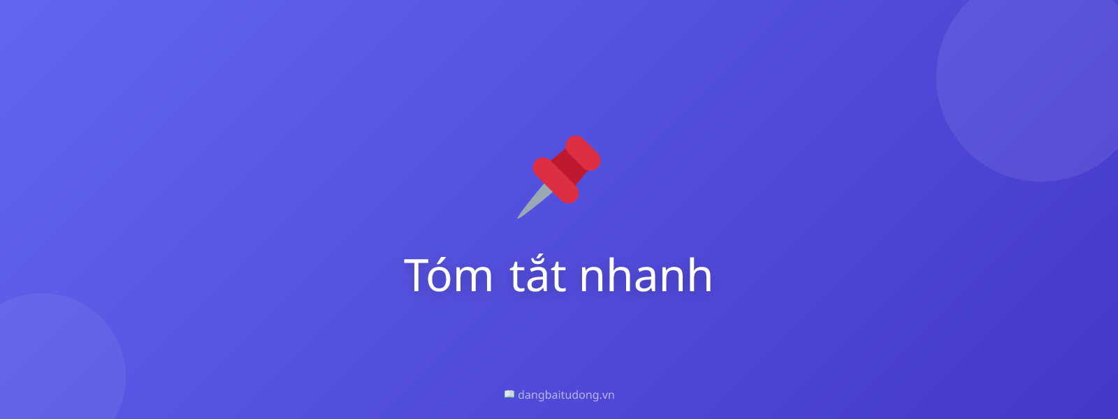 Tóm tắt nhanh