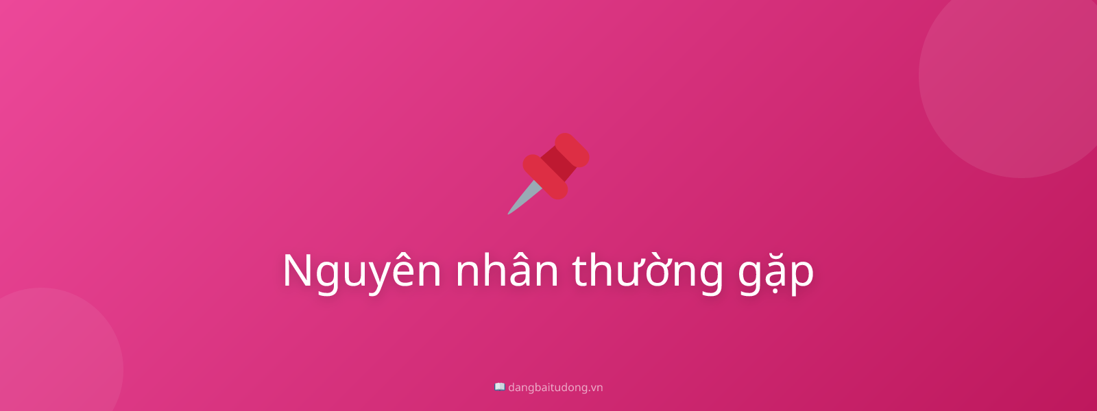 Nguyên nhân thường gặp