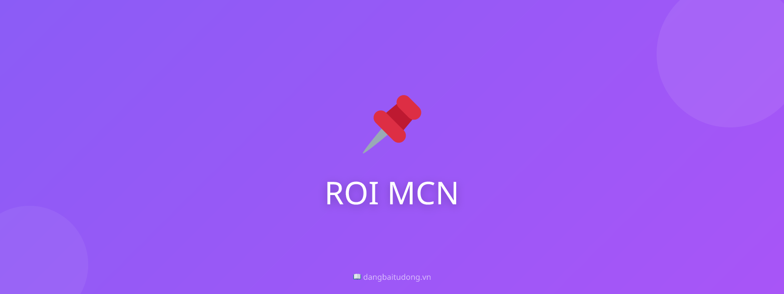 ROI MCN