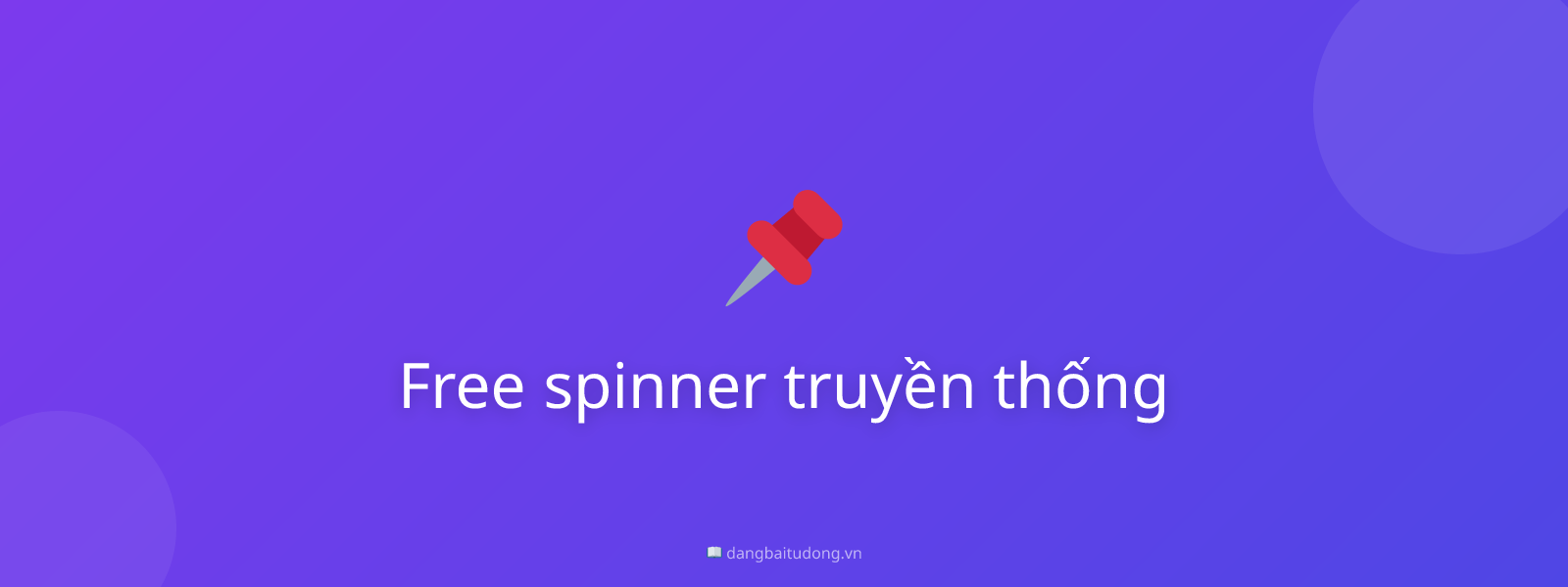 Free spinner truyền thống
