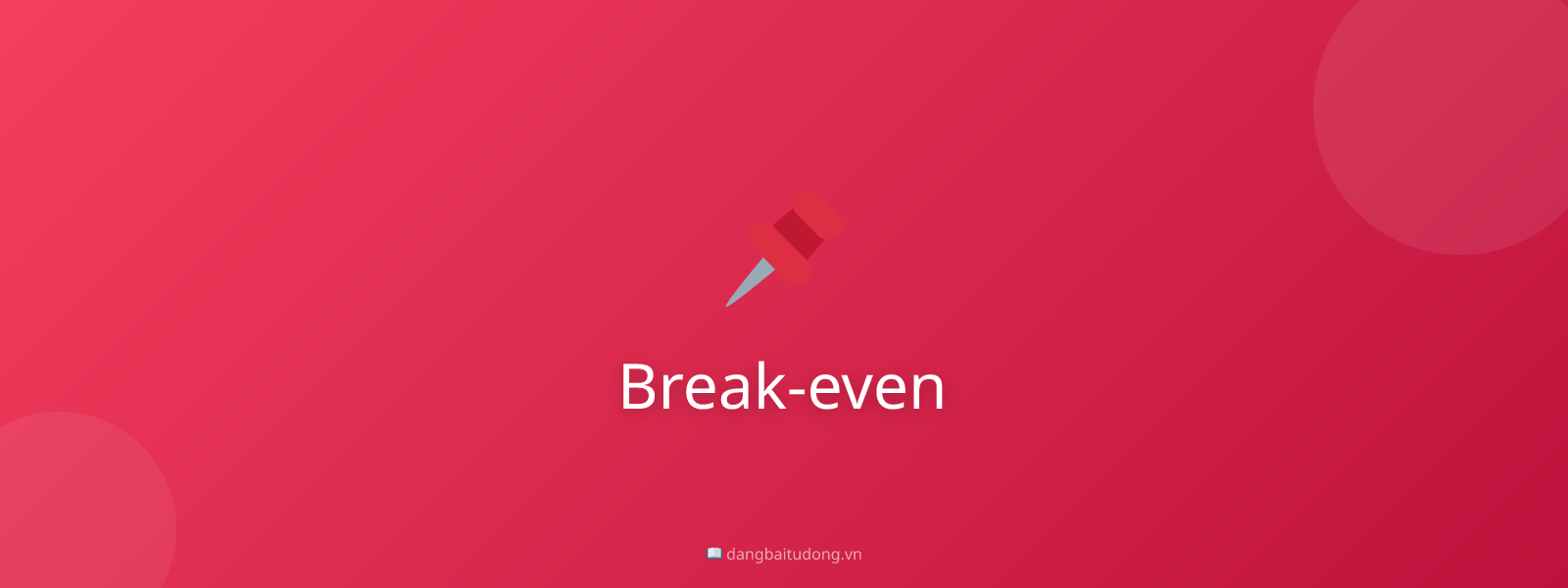 Break-even