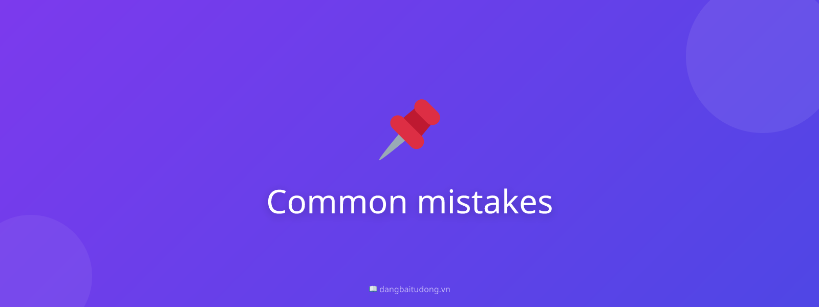 Common mistakes