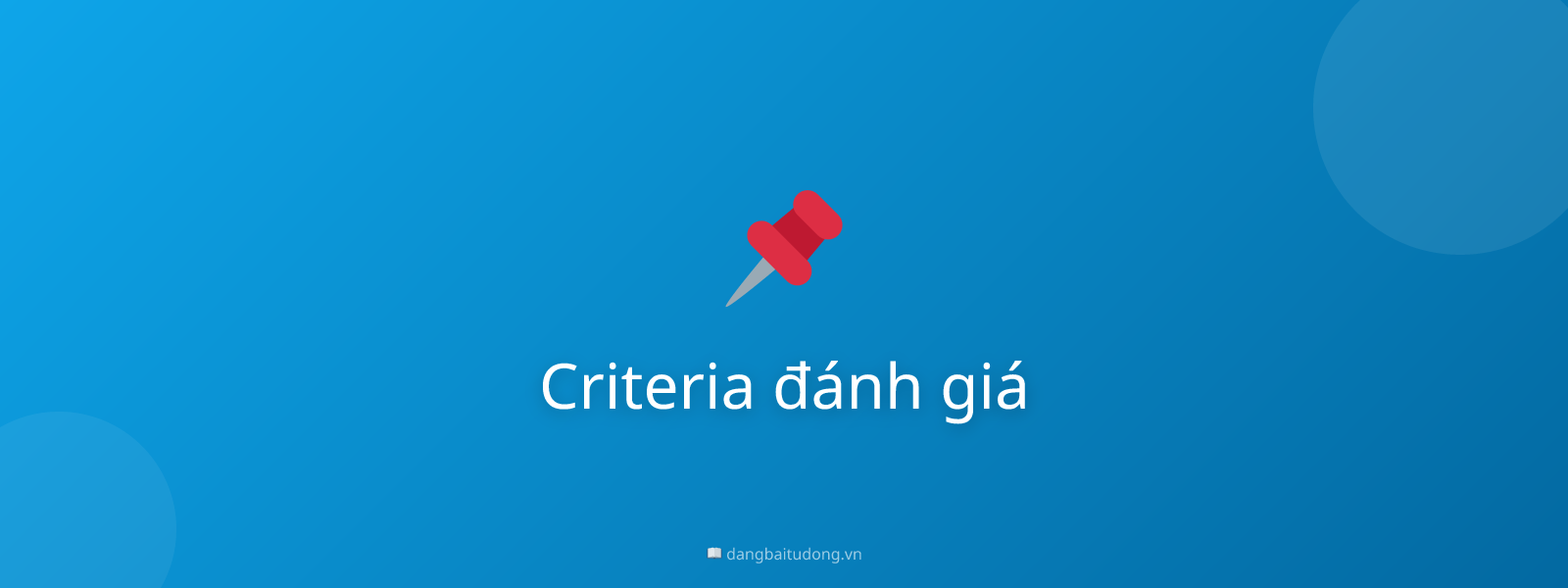 Criteria đánh giá