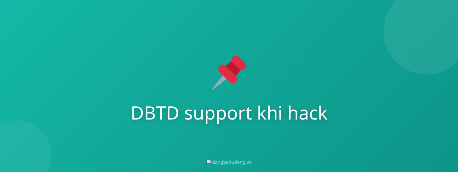 DBTD support khi hack