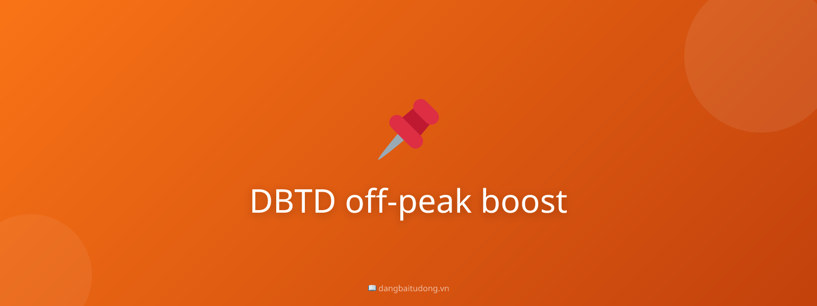 DBTD off-peak boost