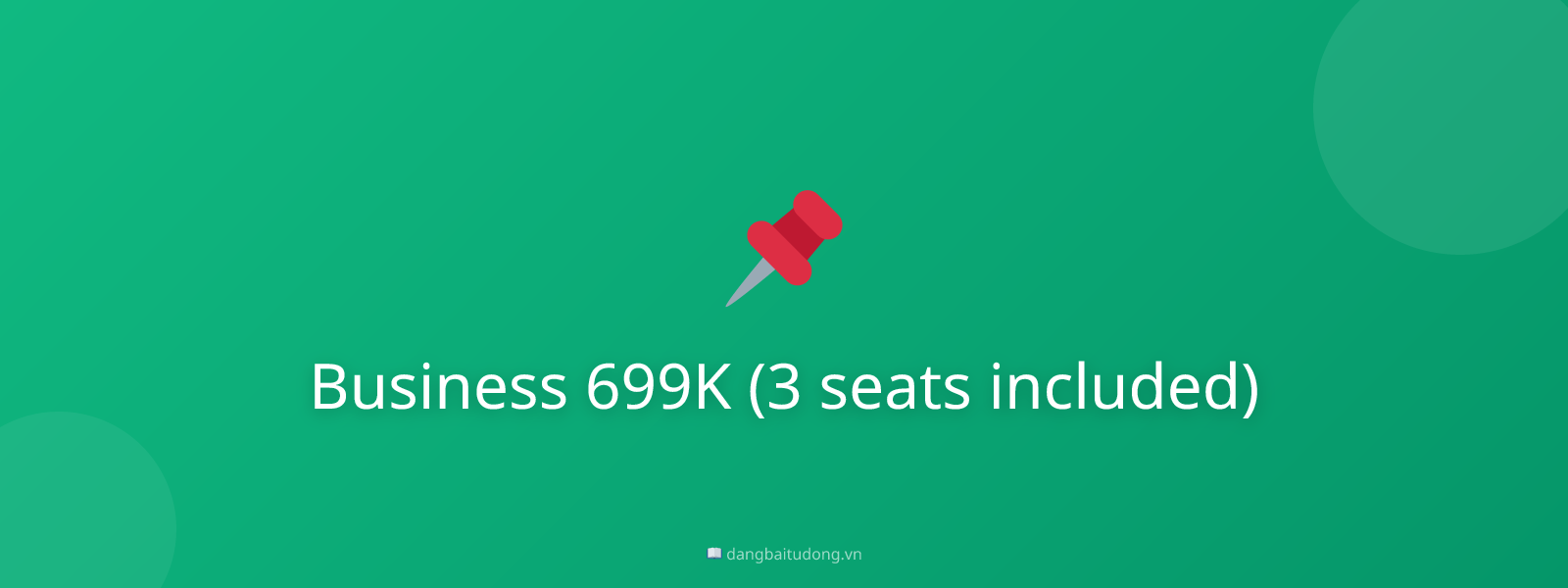 Business 699K (3 seats included)