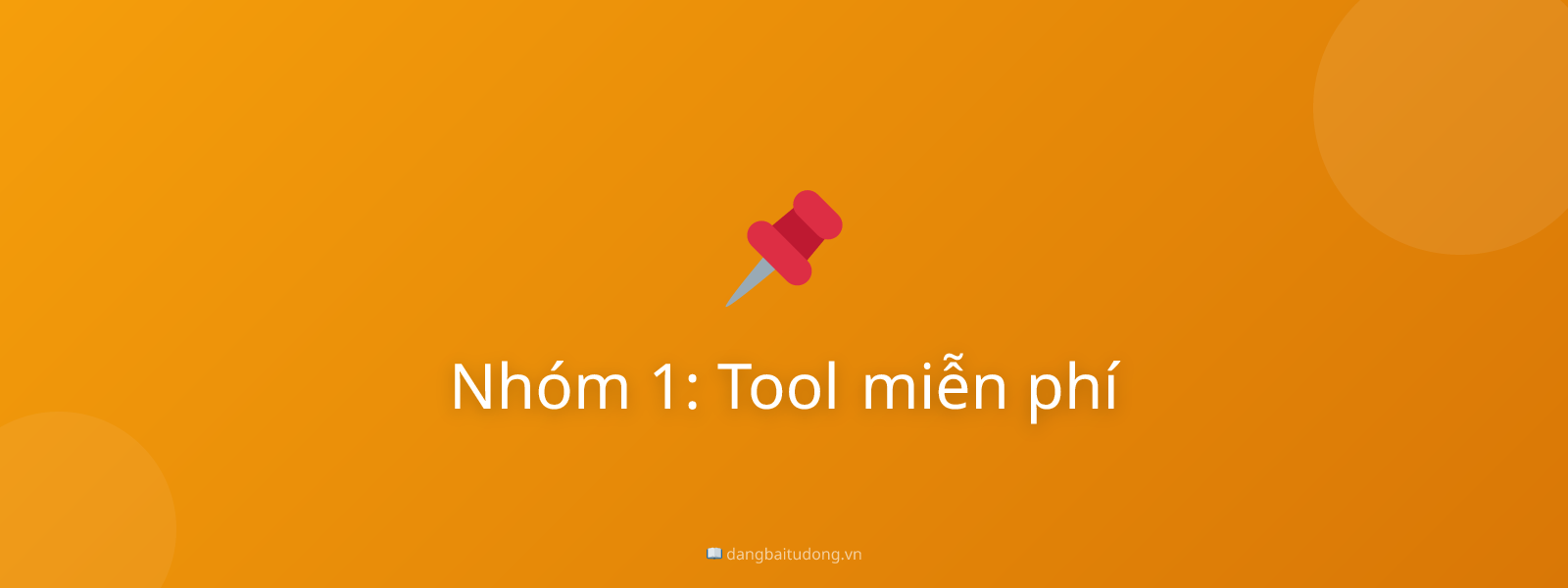 Nhóm 1: Tool miễn phí