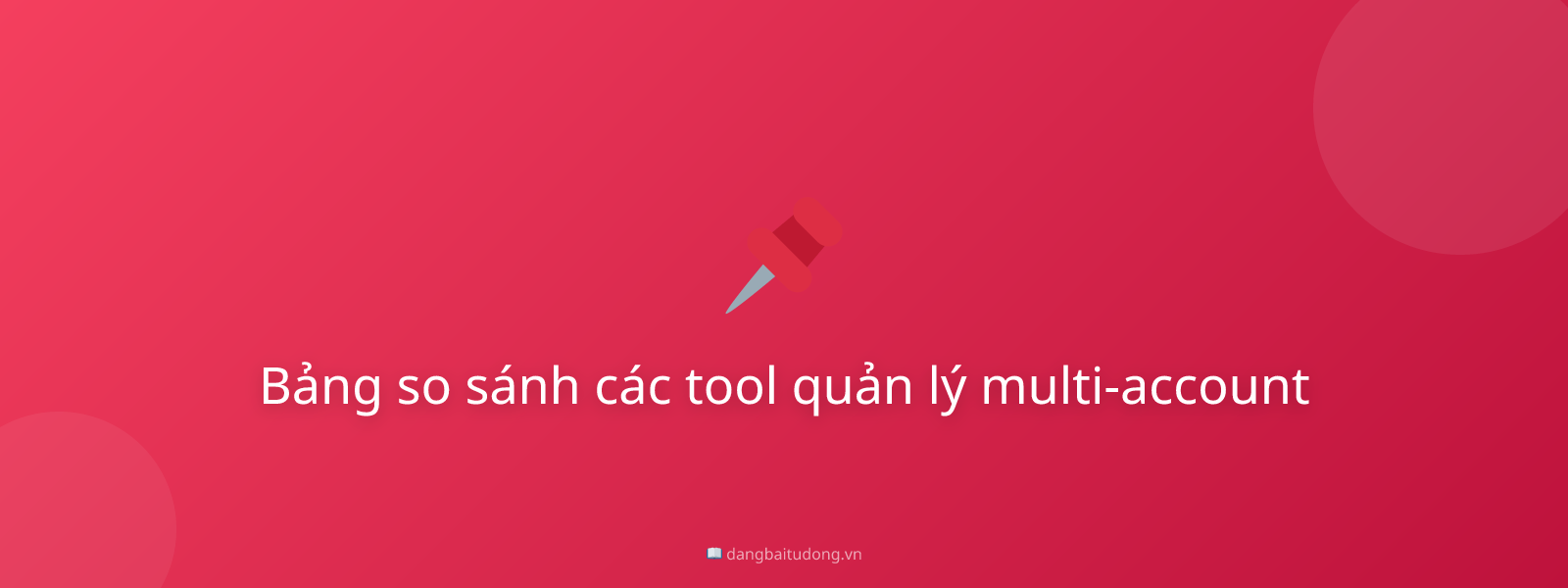 Bảng so sánh các tool quản lý multi-account