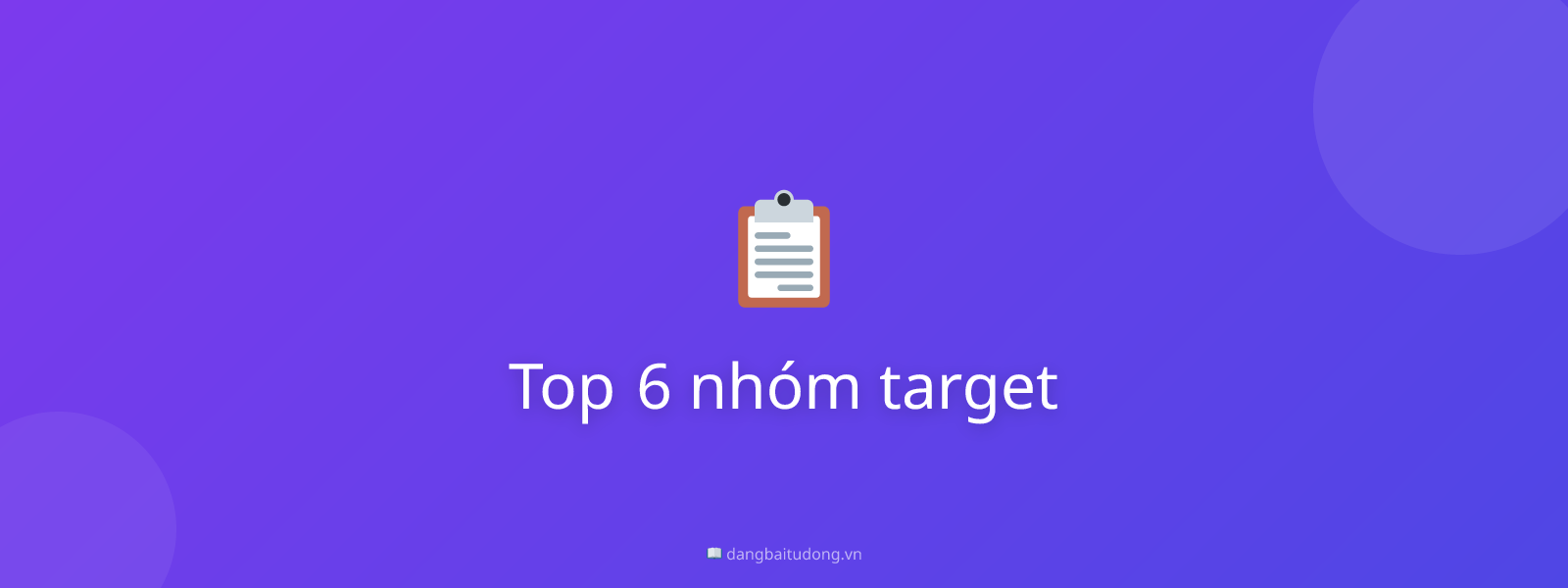 Top 6 nhóm target