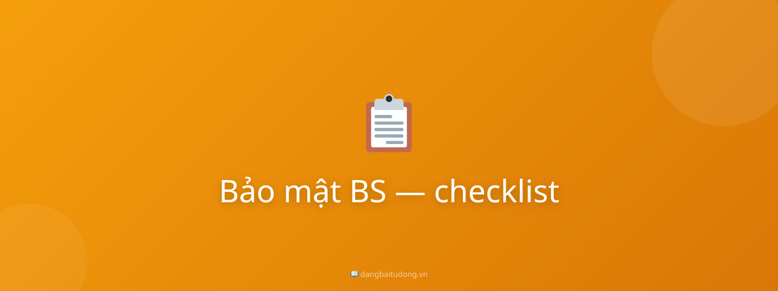 Bảo mật BS — checklist