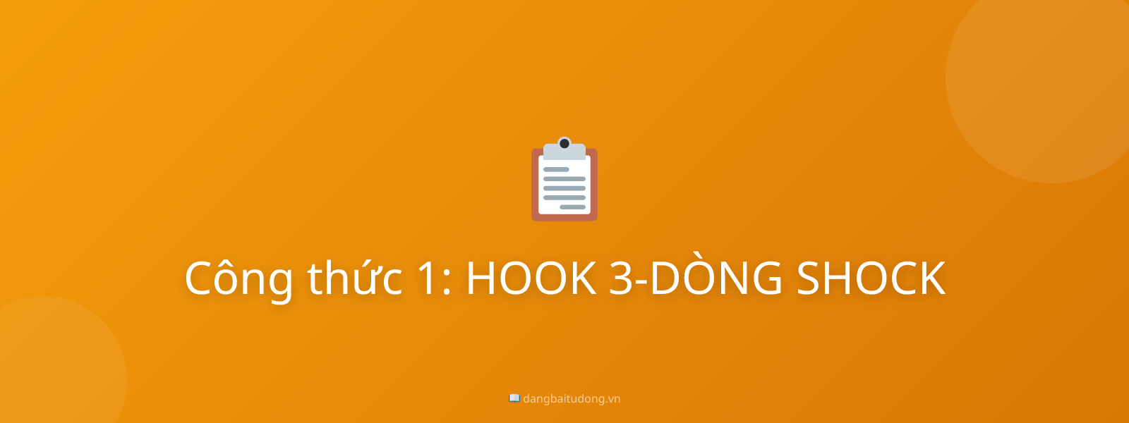Công thức 1: HOOK 3-DÒNG SHOCK