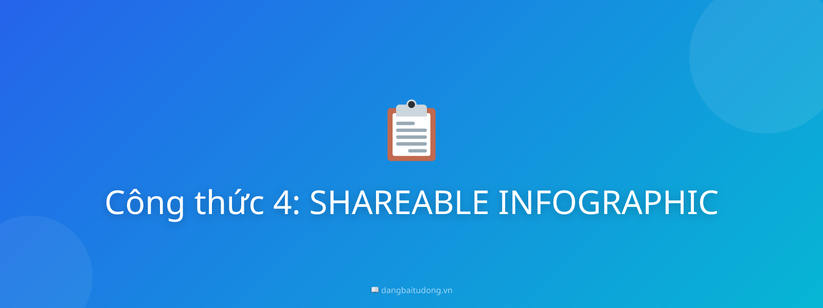 Công thức 4: SHAREABLE INFOGRAPHIC