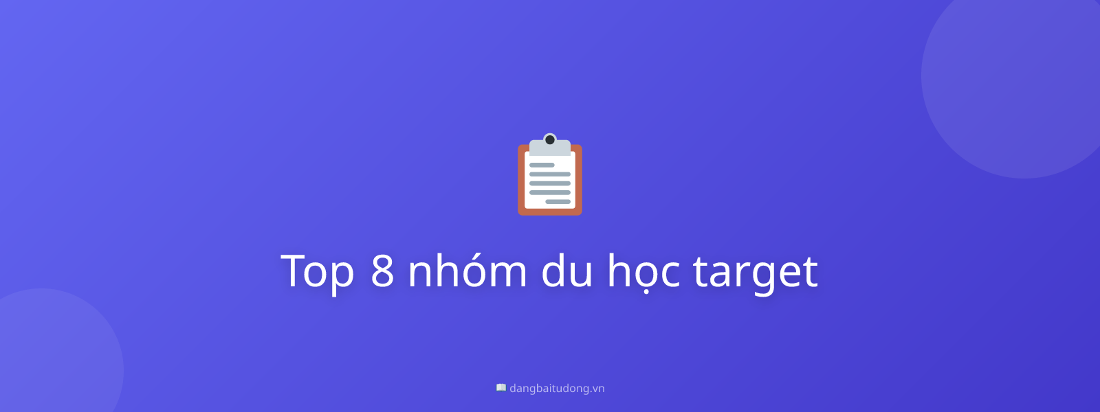 Top 8 nhóm du học target