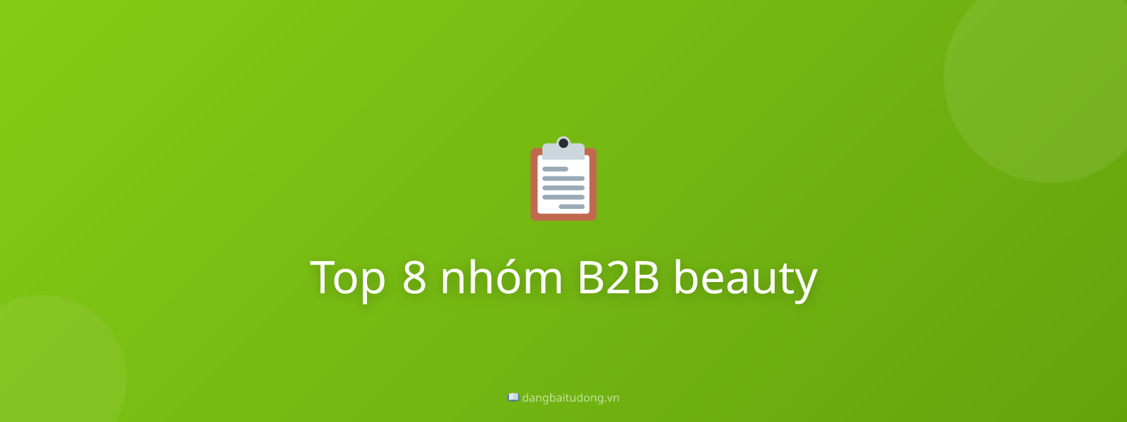 Top 8 nhóm B2B beauty