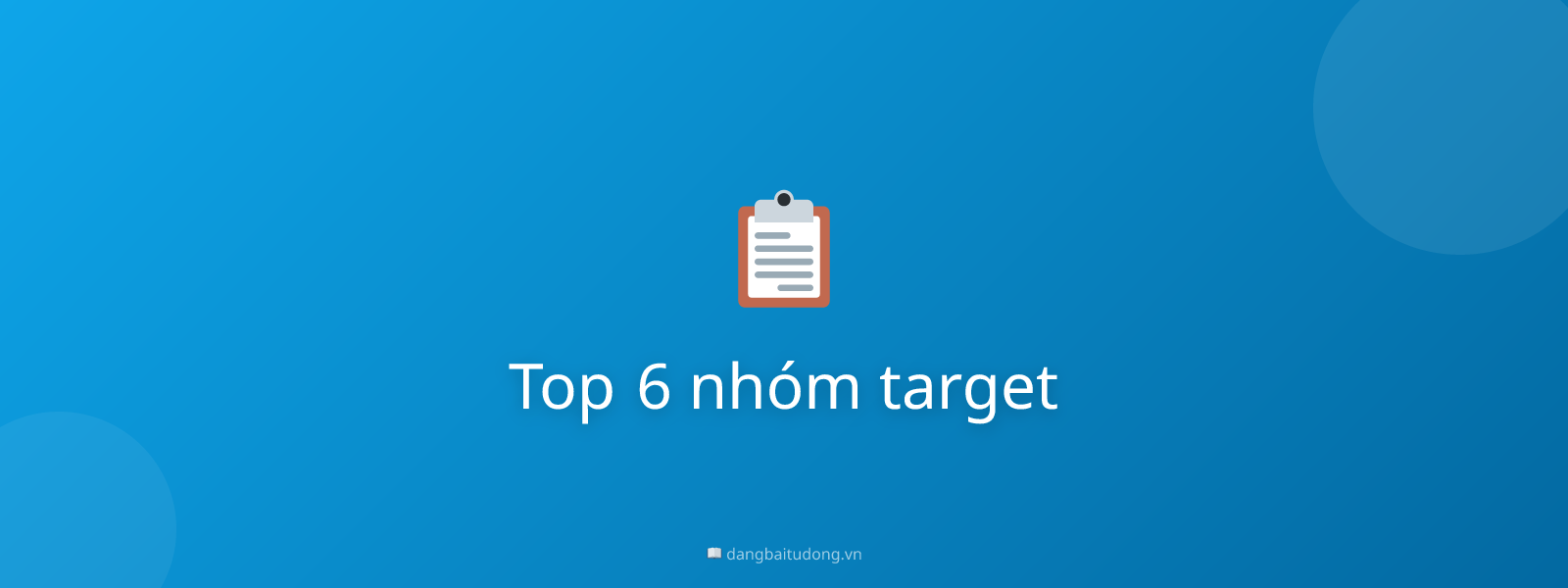 Top 6 nhóm target