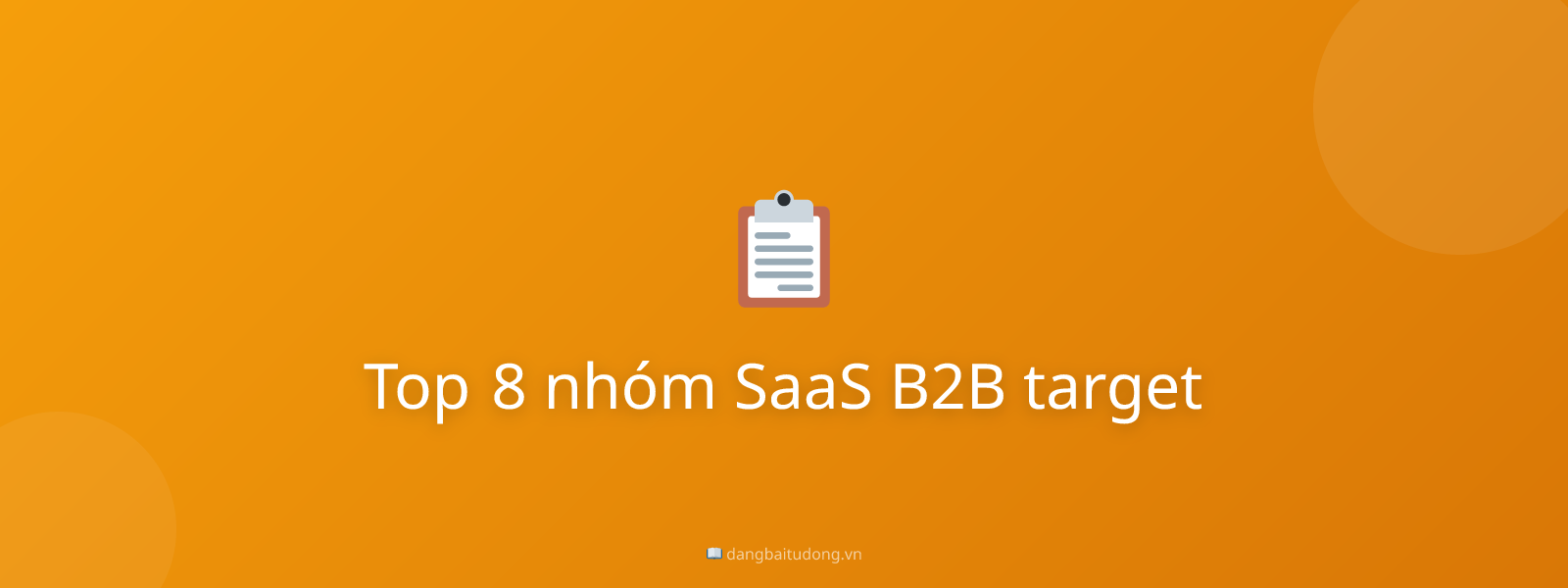 Top 8 nhóm SaaS B2B target