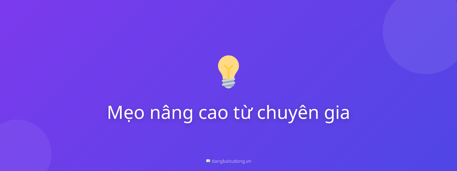 Mẹo nâng cao từ chuyên gia