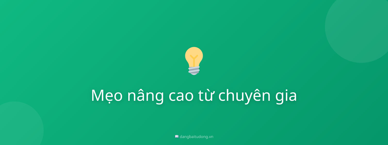 Mẹo nâng cao từ chuyên gia
